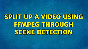Split Up a Video Using FFMPEG through Scene Detection (2 Solutions!!)