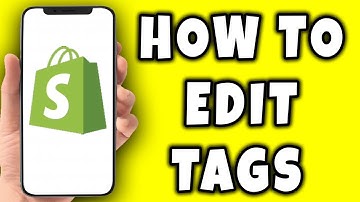 How To Edit Tags In Shopify (2025)