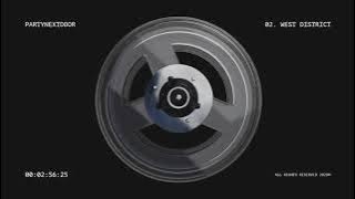 Download lagu PARTYNEXTDOOR - WEST DISTRICT