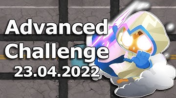 BTD6 Advanced Challenge | Know Thy Monk | 23.04.2022