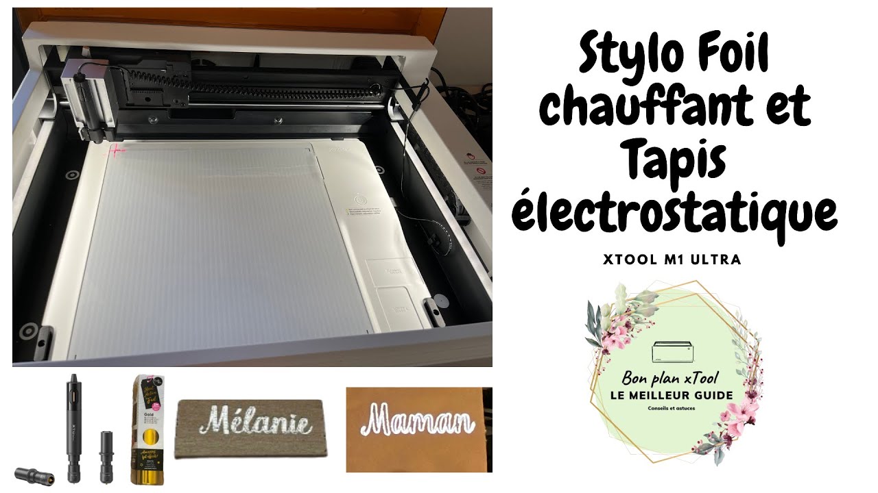 Déballage, Installation et Test du Tapis Electrostatique et du Stylo Chauffant xTool surla M1 Ultra