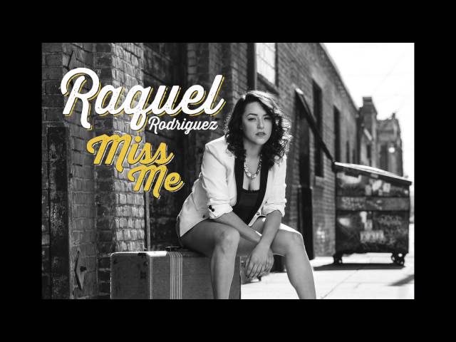 Raquel Rodriguez - Come Here