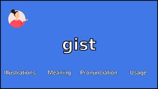 GIST - Meaning and Pronunciation