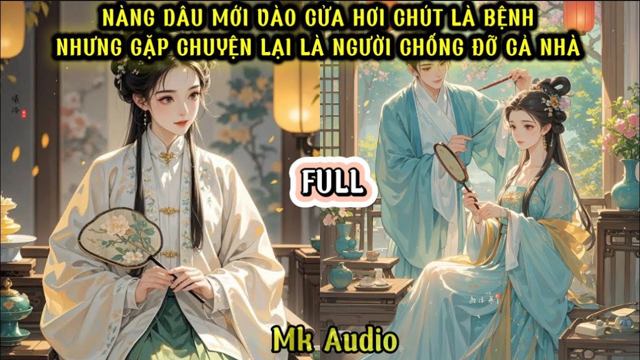 NÀNG DÂU MỚI VÀO CỬA HƠI CHÚT LÀ ĐỔ BỆNH NHƯNG GẶP CHUYỆN LẠI LÀ NGƯỜI CHỐNG ĐỠ CẢ NHÀ