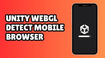 How to Detect WebGL Mobile Browser- Unity