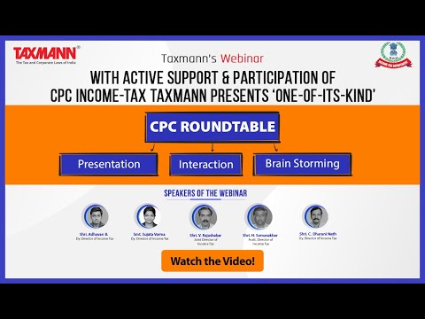 #TaxmannWebinar with CPC Income-Tax – CPC Roundtable | Presentation | Interaction | Brain Storming
