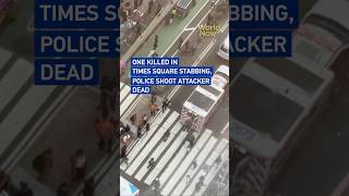 One killed in Times Square stabbing, attacker shot dead by police#worldnow