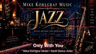 Only With You *** [Smooth Jazz/R&B] - YouTube