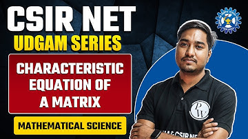Characteristic Equation of a Matrix | Mathematics Science | CSIR NET 2023