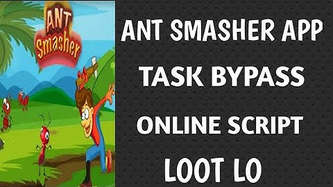 Ant Smasher Task Bypass Script | By Konan Saifi