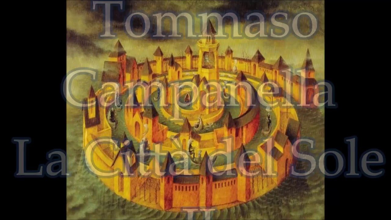 Tommaso Campanella La città del sole II - YouTube
