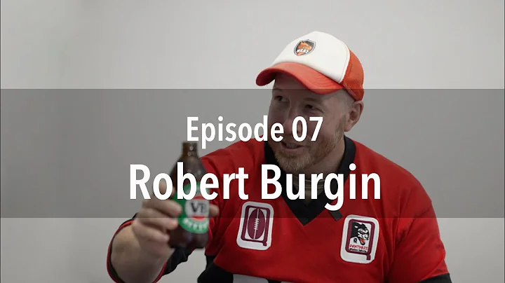 Beers With Brownie Ep07 - Aug21 feat. Robert Burgin