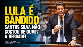 "Lula da Silva é bandido". Santos Silva não gostou de ouvir a verdade!