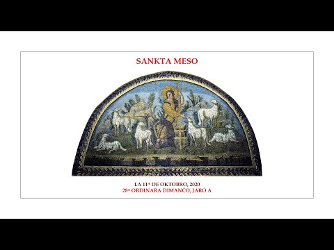 Sankta meso — 28a Ordinara Dimanĉo, jaro A — 11.10.2020