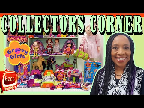 COLLECTORS CORNER: The GROOVY GIRLS Dolls