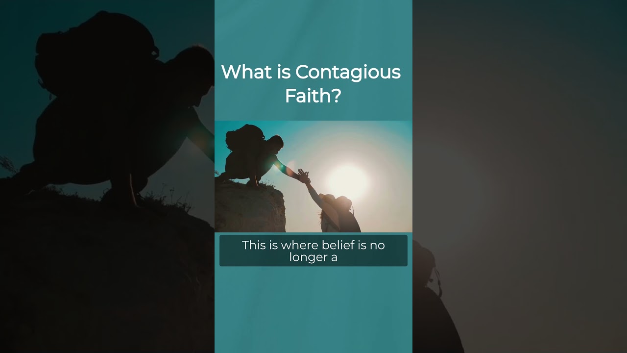 What is contagious faith
