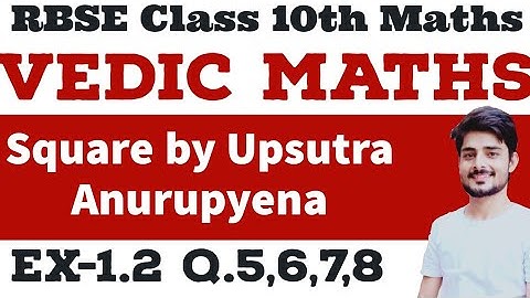 Rbse Class 10th vedic maths | square by Upsutra Anurupyena, exercise 1.2 Q.5,6,7,8 #10thmathsbymanoj