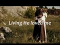 Glorious Day (Living He Loved Me) - Casting Crowns