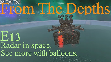 From The Depths 1.6 E13- Radar in space. LetsBuild, Playthrough .