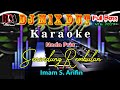 Senandung Rembulan - Imam S Arifin || Karaoke Dj Remix Dangdut Orgen Tunggal Nada Pria || By RDM