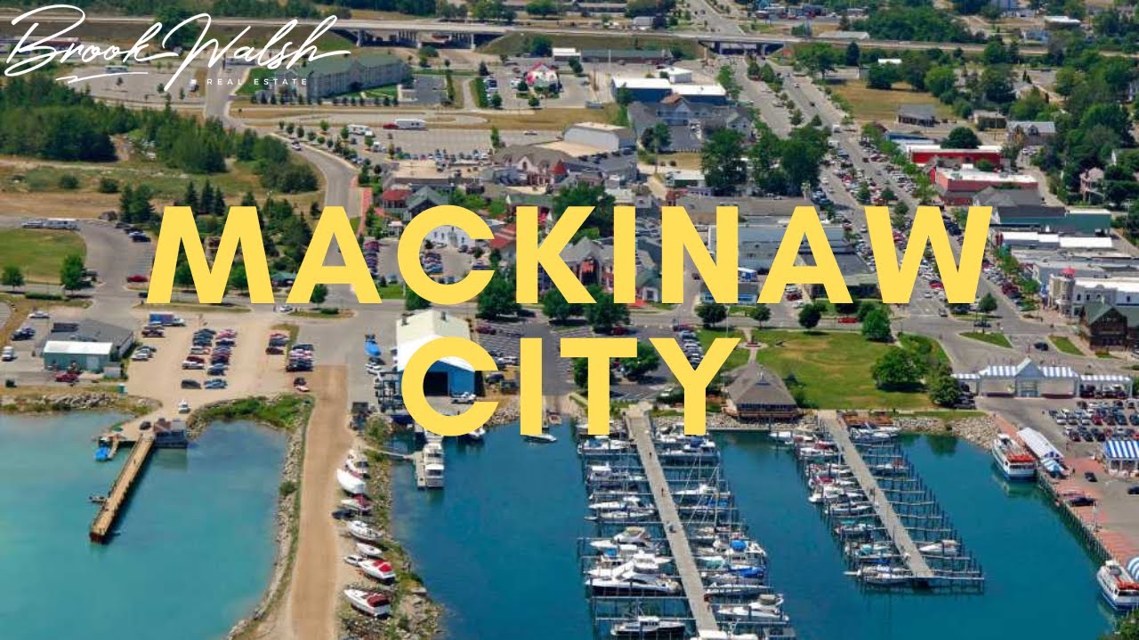 Mackinaw City, Michigan Drone Tour Brook Walsh Real Estate YouTube