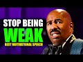 STOP BEING WEAK and KILL YOUR NEGATIVE THOUGHTS - Powerful Steve Harvey Motivation 2022