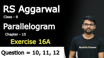 Parallelogram Chapter 16 RS Aggarwal Solution Class - 8 Exercise 16A Question Number 10, 11 and 12