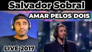 Salvador Sobral -Amar Pelos Dois (Portugal) LIVE 2017 Eurovision Song Contest - First Time Reaction
