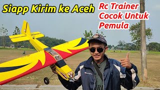 Terbang Perdana Rc Pesawat Trainer/pemula kirim ke Aceh untuk kedua kalinya