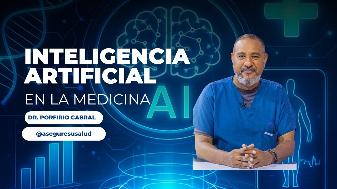 Inteligencia Artificial en la Medicina | Dr. Porfirio Cabral explica cómo transforma la salud