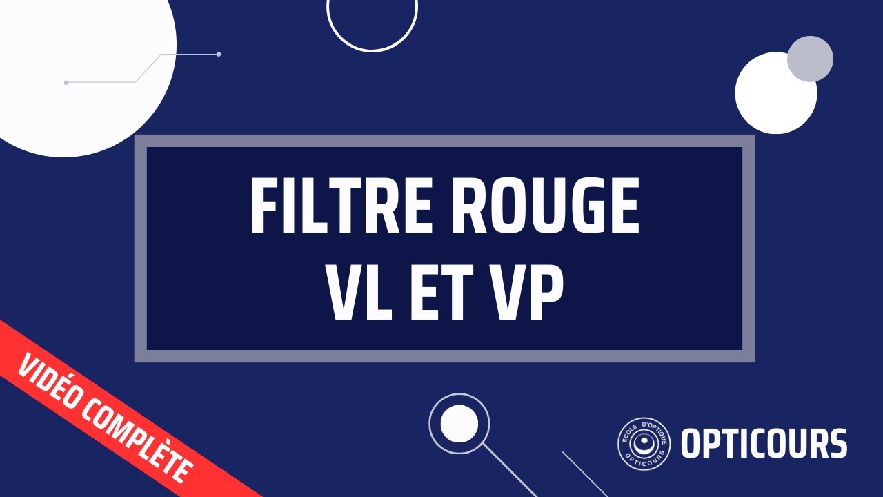 Filtre rouge VL et VP - Analyse de la Vision - BTS OL