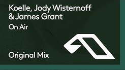 Koelle, Jody Wisternoff & James Grant - On Air
