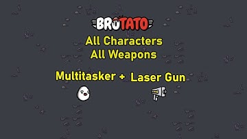 [150/787] Brotato - All Characters - All Weapons - Abyss - D5 - Multitasker + Laser Gun