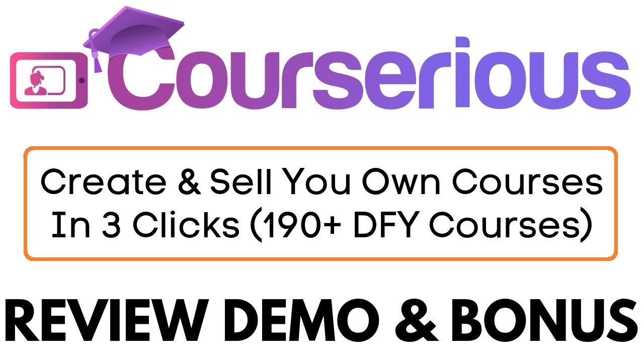 Courserious Review Demo Bonus - All In One Course Creation Software (190+ DFY Courses)