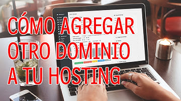 Como Agregar Otro Dominio a mi Hosting