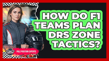 How Do F1 Teams Plan DRS Zone Tactics?