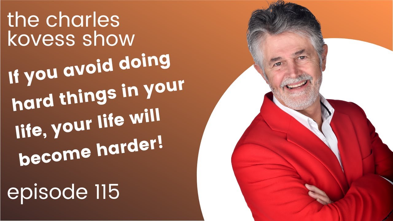 If you avoid doing hard things in your life, your life will become hard!