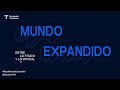 Presentación exposición ‘Mundo expandido. Entre lo físico y lo virtual’