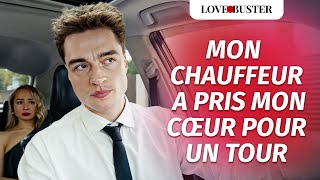 Mon Chauffeur A Pris Mon Cœur Pour Un Tour | @LoveBusterFrance