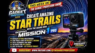 GoPro Mission 1 Pro Star Trails: The Exact Settings I Used!