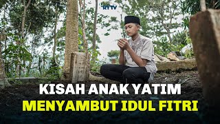 Kisah Anak Yatim Menyambut Idul Fitri - (Kisah Nyata) @RumahYatimOfficial