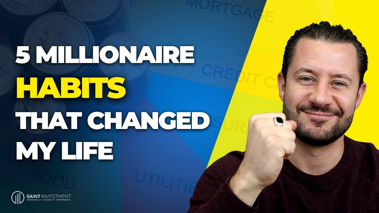 5 Millionaire Habits That Changed My Life - YouTube