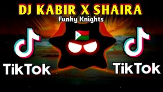 DJ VIRAL - KABIR X SHAIRA X TIKTOK VIRAL (SIMPLE FUNKY) 2024 REMIX