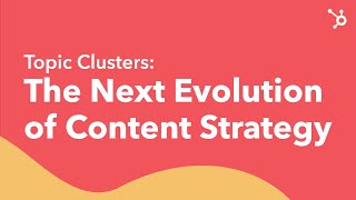 Topic Clusters: The Next Evolution of Content Strategy