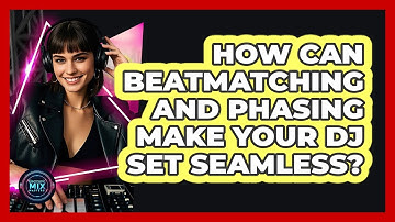 How Can Beatmatching And Phasing Make Your DJ Set Seamless? - Electronic Mix Masters