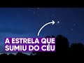 A estrela que desapareceu do céu noturno