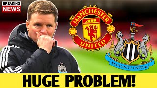 Newcastle Uniteds Huge Problem Ahead Of Manchester United Clash - Man United News
