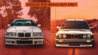 5 REASONS YOU SHOULD NOT BUY AN OLD BMW /// (e30, e36, e46)