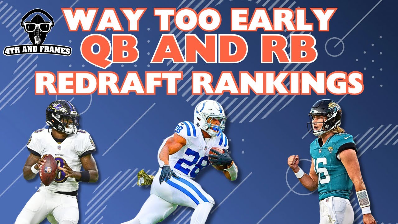 EARLY Quarterback and Running Back Redraft Rankings Fantasy Football