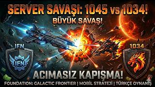 KEŞİF SEBERLİĞİ SAVAŞI 1045 VS 1034 Foundation Galactic Frontier